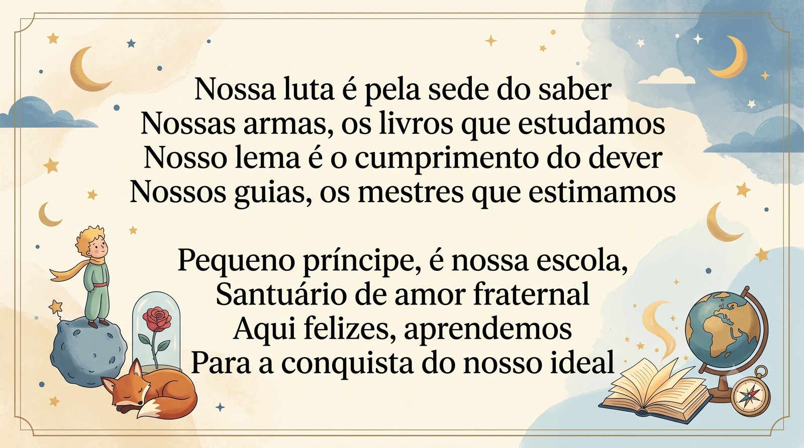 Letra ilustrada do Hino do Pequeno Príncipe, com o principezinho, a raposa, a rosa, o globo e um livro.